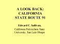 A LOOK BACK: CALIFORNIA STATE ROUTE 91 PowerPoint PPT Presentation