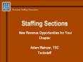 Staffing Sections New Revenue Opportunities for Your Chapter PowerPoint PPT Presentation