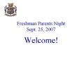 Freshman Parents Night Sept. 25, 2007 PowerPoint PPT Presentation