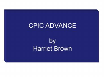 CPIC ADVANCE by Harriet Brown