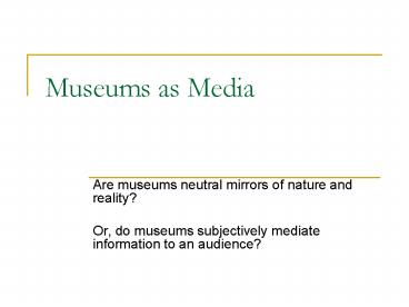 Museums as Media