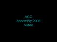 ACC Assembly 2008 Video PowerPoint PPT Presentation