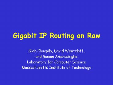 Gigabit IP Routing on Raw