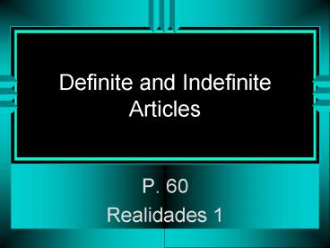 Definite and Indefinite Articles