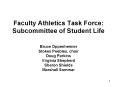 Faculty Athletics Task Force: Subcommittee of Student Life PowerPoint PPT Presentation