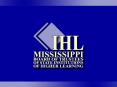 Mississippi Institutions of Higher Learning PowerPoint PPT Presentation