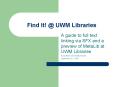 Find It! @ UWM Libraries PowerPoint PPT Presentation