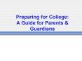 Preparing for College: A Guide for Parents PowerPoint PPT Presentation