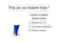 Who are our students today? PowerPoint PPT Presentation