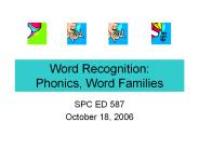 Word Recognition: Phonics, Word Families
