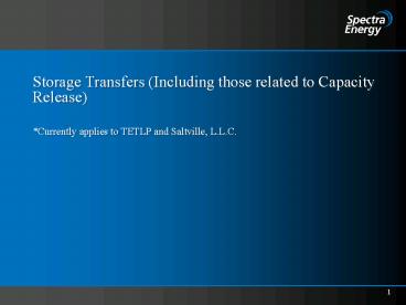 Storage Transfers Including those related to Capacity Release
