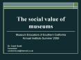 The social value of museums PowerPoint PPT Presentation