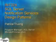 INT324 SQL Server Notification Services: Design Patterns