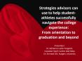 Strategies advisors can use to help studentathletes successfully navigate the college experience: Fr PowerPoint PPT Presentation