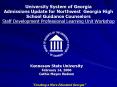 University System of Georgia Admissions Update for Northwest Georgia High School Guidance Counselors Staff Development Professional Learning Unit Workshop PowerPoint PPT Presentation
