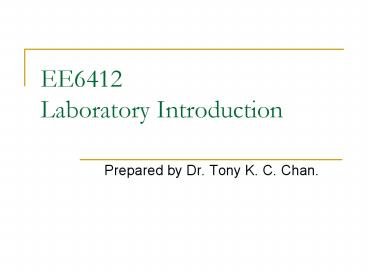 EE6412 Laboratory Introduction