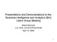 Presentations and Demonstrations to the: Business Intelligence and Analytics BIA Users Group Meeting PowerPoint PPT Presentation