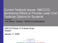 Current Textbook Issues: SMCCCD Bookstores Efforts to Provide Lower Cost Textbook Options for Studen PowerPoint PPT Presentation