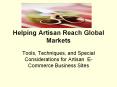 Helping Artisan Reach Global Markets PowerPoint PPT Presentation