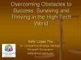 Overcoming Obstacles to Success: Surviving and Thriving in the High Tech World PowerPoint PPT Presentation