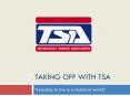Taking off with TSA PowerPoint PPT Presentation