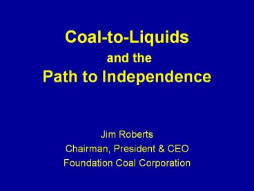 Coal-to-Liquids and the Path to Independence