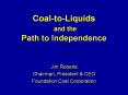 Coal-to-Liquids and the Path to Independence PowerPoint PPT Presentation