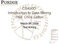 CS490D: Introduction to Data Mining Prof. Chris Clifton PowerPoint PPT Presentation