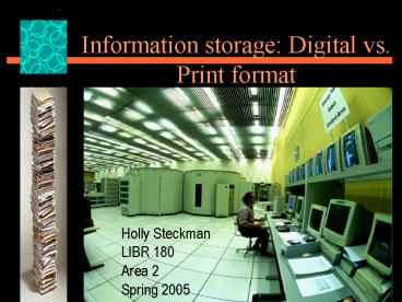 Information storage: Digital vs. Print format