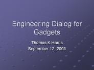 Engineering Dialog for Gadgets