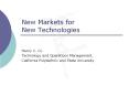 New Markets for New Technologies PowerPoint PPT Presentation