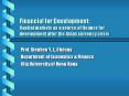 Financial for Development: Capital markets as a source of finance for development after the Asian cu PowerPoint PPT Presentation