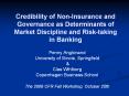 Credibility of Non-Insurance and Governance as Determinants of Market Discipline and Risk-taking in Banking PowerPoint PPT Presentation