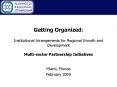 Getting Organized:  Institutional Arrangements for Regional Growth and Development Multi-sector Partnership Initiatives PowerPoint PPT Presentation