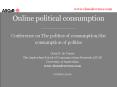 Online political consumption _________________ Conference on The politics of consumption/the consumption of politics PowerPoint PPT Presentation