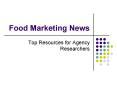 Food Marketing News PowerPoint PPT Presentation