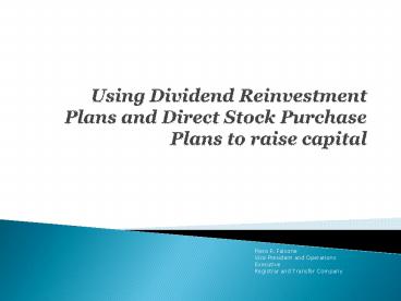 Using Dividend Reinvestment Plans and Direct Stock Purchase Plans to raise capital