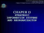 CHAPER 13 STRATEGIC INFORMATION SYSTEMS AND REORGANIZAITON