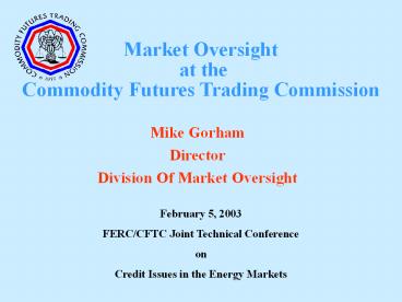 Market Oversight at the Commodity Futures Trading Commission