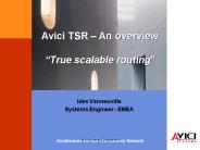 Avici TSR An overview True scalable routing