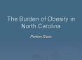 The Burden of Obesity in North Carolina PowerPoint PPT Presentation