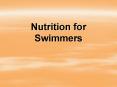 Nutrition for Swimmers PowerPoint PPT Presentation