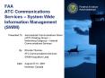 FAA ATC Communications Services System Wide Information Management SWIM PowerPoint PPT Presentation