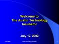 Welcome to The Austin Technology Incubator PowerPoint PPT Presentation