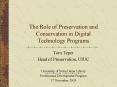 The Role of Preservation and Conservation in Digital Technology Programs PowerPoint PPT Presentation