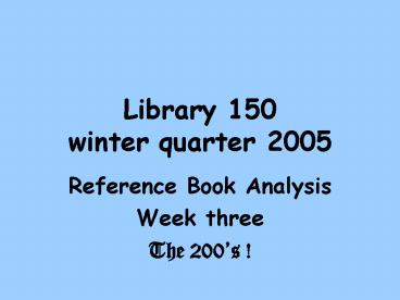 Library 150 winter quarter 2005