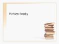 Picture Books PowerPoint PPT Presentation