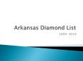 Arkansas Diamond List PowerPoint PPT Presentation