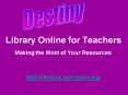 Library Online for Teachers PowerPoint PPT Presentation