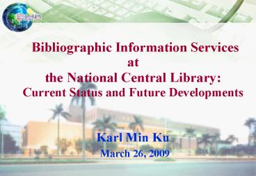 Bibliographic Information Services at the National Central Library: Current Status and Future Develo